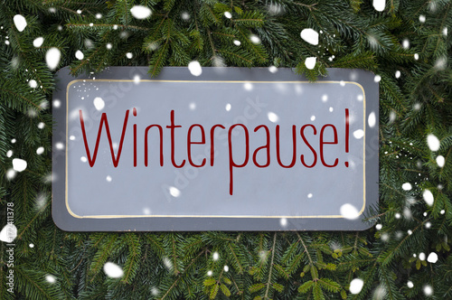 Schild Tafel mit Winterpause photo