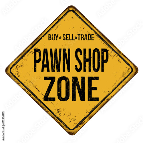 Pawn shop zone vintage rusty metal sign