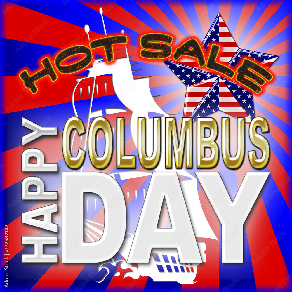 3D, Happy Columbus Day HOT SALE, smoking hot text, American Holidays Template. 3D, Happy Columbus Day HOT SALE, smoking hot text, American Holidays Template.
