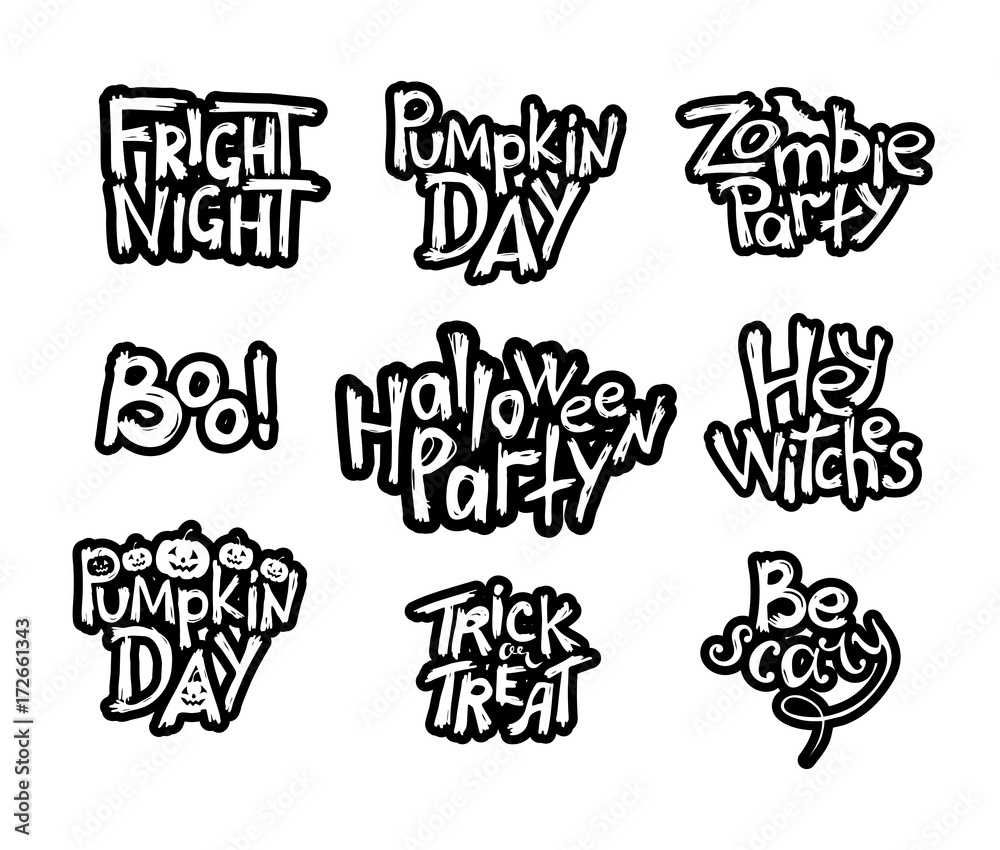 Set of black and white halloween hand drawn lettering one style. Trick or treat, pumpkin day, fright night, zombie party, boo, hey witches, be scary. Vector illustration.