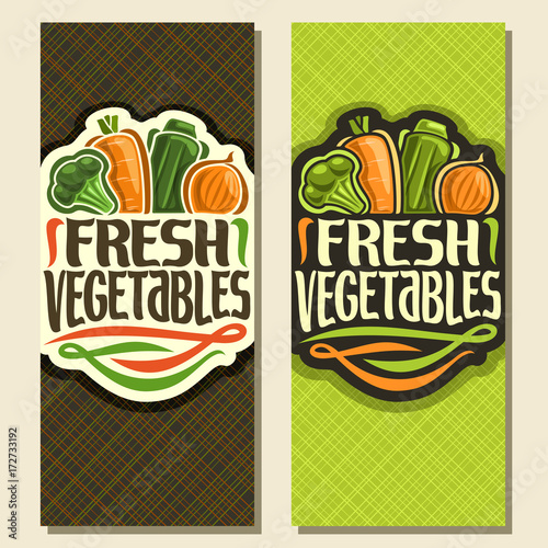 Vector vertical banners for Fresh Vegetables: original font for words fresh vegetables, sign with raw broccoli, ripe carrot, zucchini, onion on geometric background, vegetable mix for vegan nutrition.