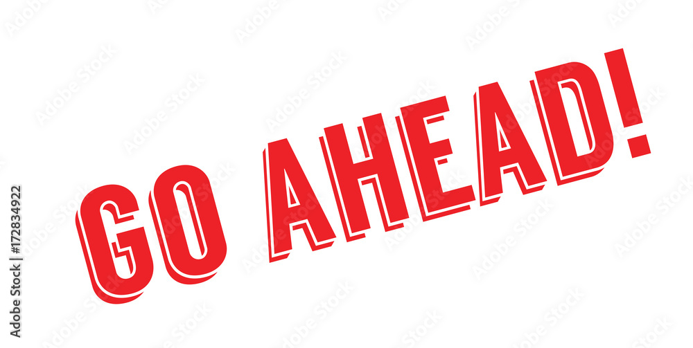 Go Ahead rubber stamp. Grunge design with dust scratches. Effects can be easily removed for a clean, crisp look. Color is easily changed. Go Ahead rubber stamp. Grunge design with dust scratches. Effects can be easily removed for a clean, crisp look. Color is easily changed.
