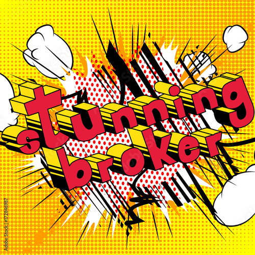 Stunning Broker - Comic book style word on abstract background.