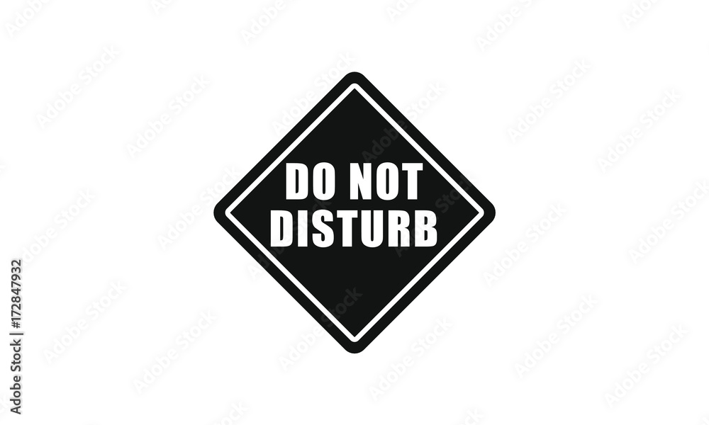 Do not disturb warning sign Do not disturb warning sign