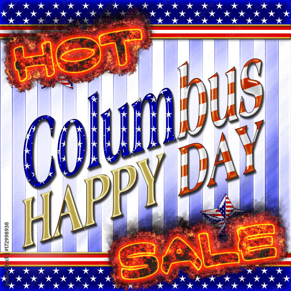 3D, Happy Columbus Day HOT SALE, smoking hot text, American Holidays Template. 3D, Happy Columbus Day HOT SALE, smoking hot text, American Holidays Template.