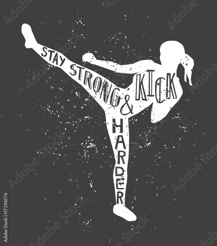 Canvas Print Stay strong and kick harder