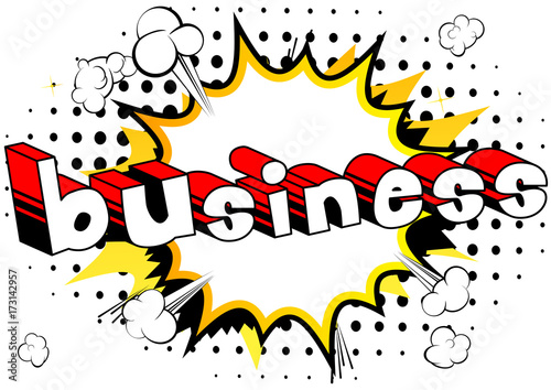 Business - Comic book style word on abstract background.