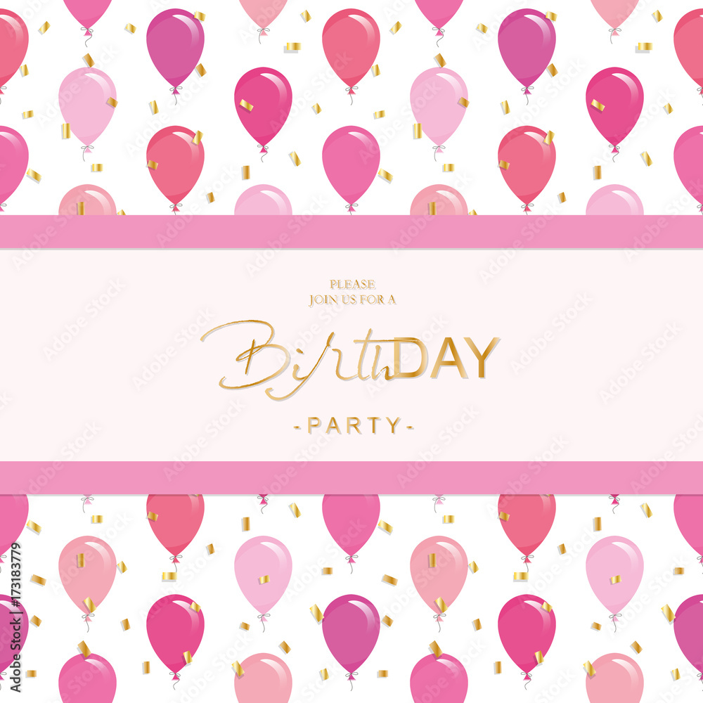 Birthday party invitation card template. Included seamless pattern with glossy pink balloons and golden confetti.
