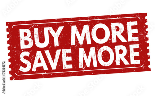 Buy more save more sign or stamp