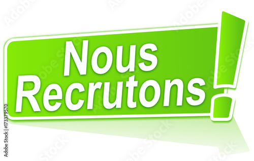nous recrutons sur étiquette verte