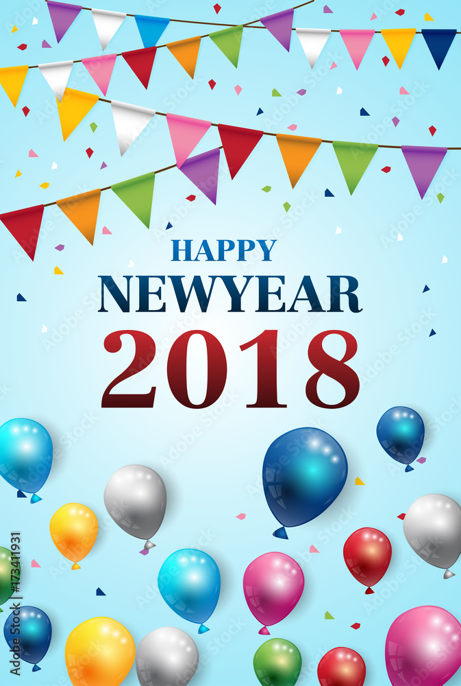 Party Happy new year 2018 Color Balloons and Party Flags Background Vector Party Happy new year 2018 Color Balloons and Party Flags Background Vector