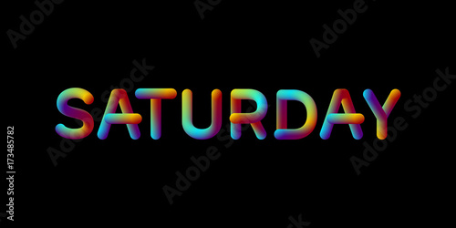 3d iridescent gradient Saturday sign.
