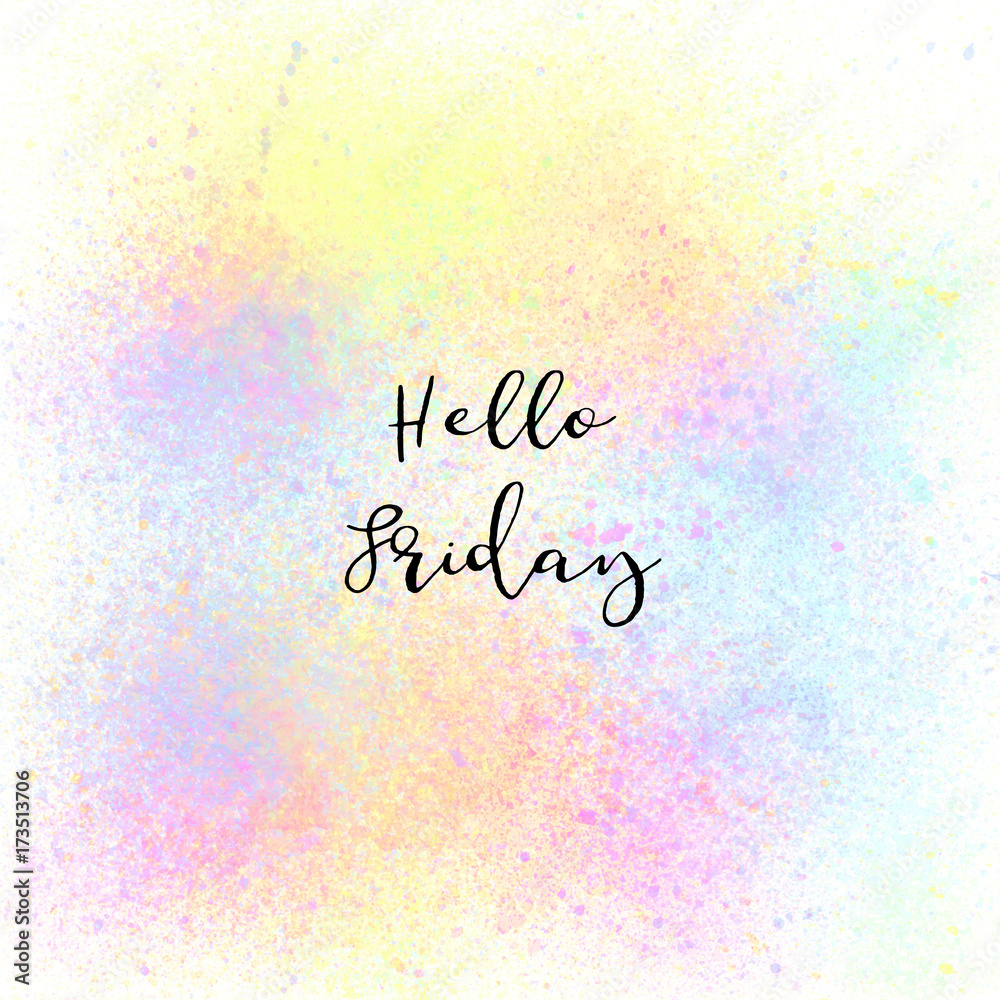 Hello Friday on colorful spray paint background