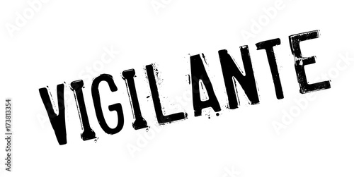 Vigilante rubber stamp. Grunge design with dust scratches. Effects can be easily removed for a clean, crisp look. Color is easily changed.
