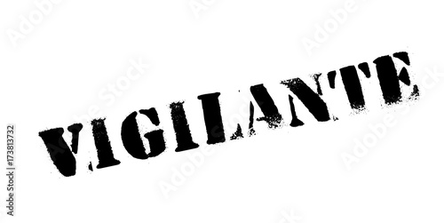 Vigilante rubber stamp. Grunge design with dust scratches. Effects can be easily removed for a clean, crisp look. Color is easily changed.