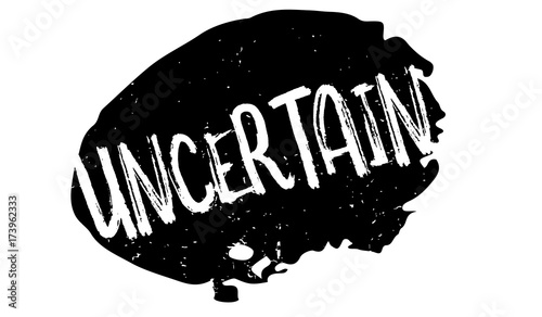 Uncertain rubber stamp. Grunge design with dust scratches. Effects can be easily removed for a clean, crisp look. Color is easily changed.