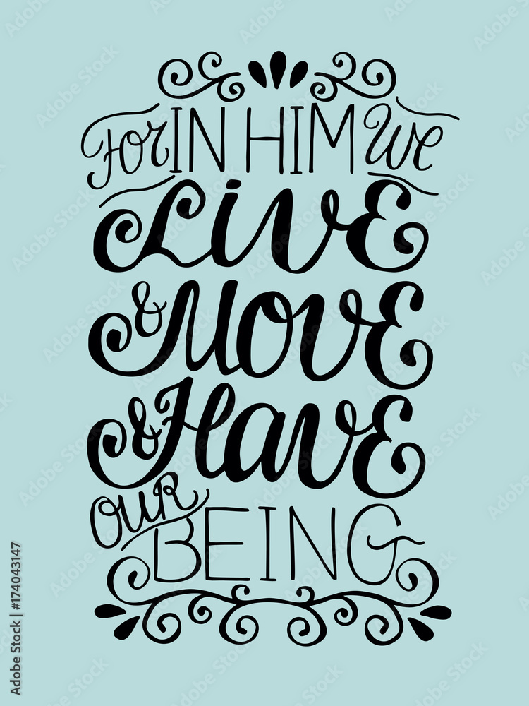 Hand lettering For in Him we live, move, have our beeing.