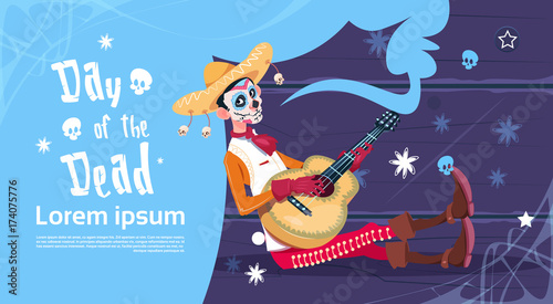 Day Of Dead Traditional Mexican Halloween Holiday Party Decoration Banner Invitation Skeleton Play Guitar Flat Vector Illustration