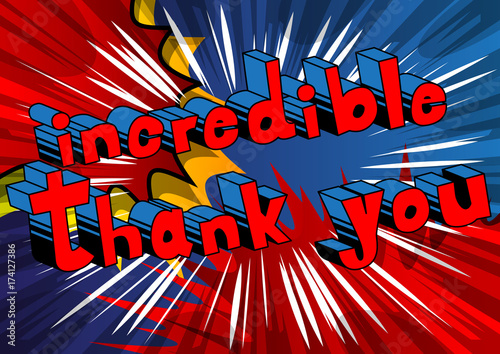 Incredible Thank You - Comic book style word on abstract background.