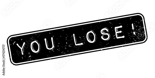 You Lose rubber stamp. Grunge design with dust scratches. Effects can be easily removed for a clean, crisp look. Color is easily changed.