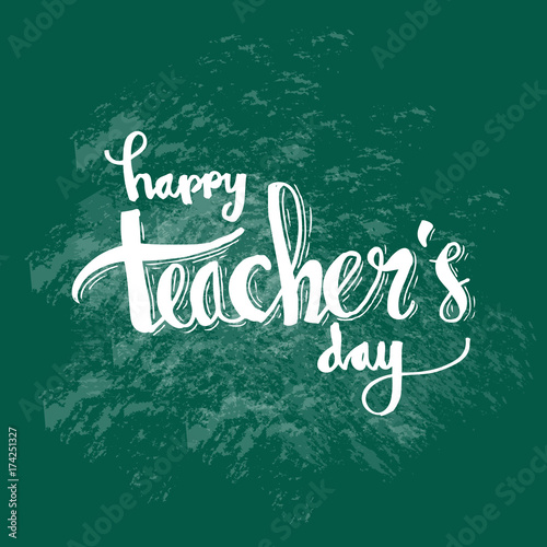 Happy Teacher's Day. Lettering and calligraphy modern