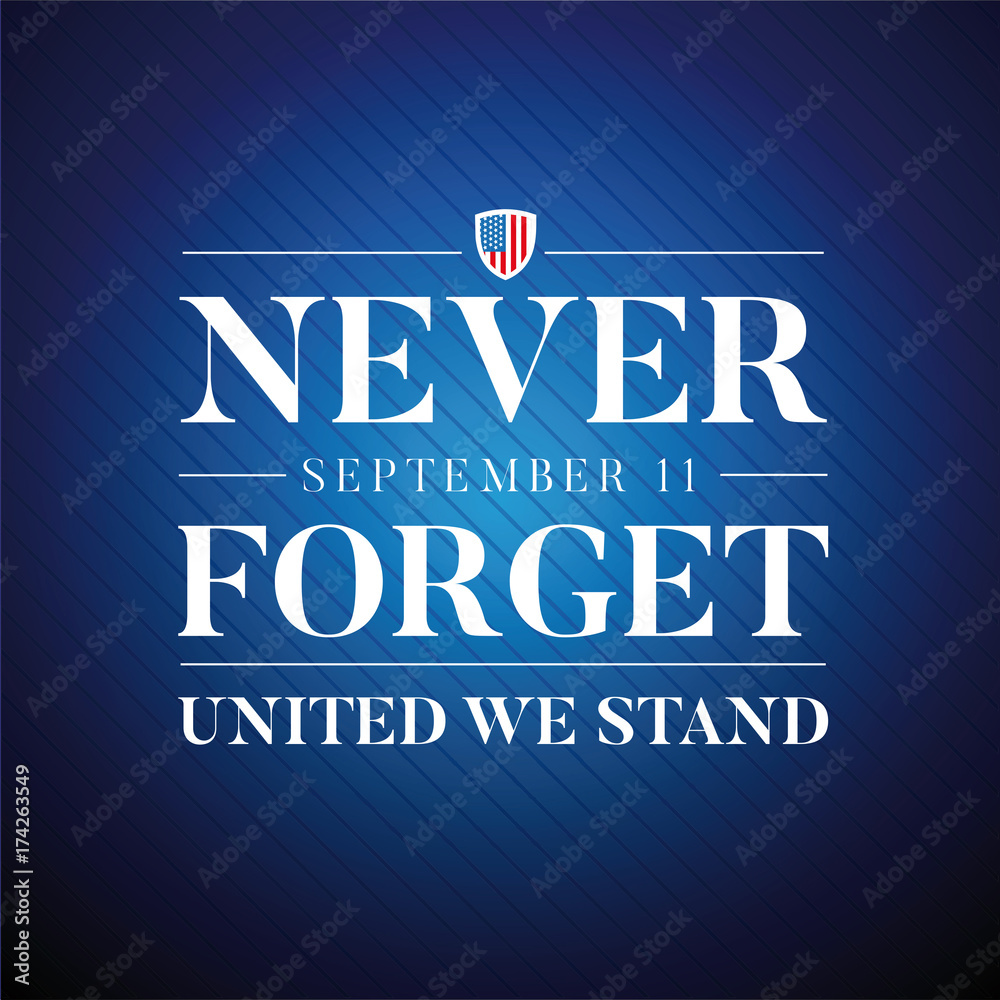 Fototapeta premium Never Forget September Eleven sign