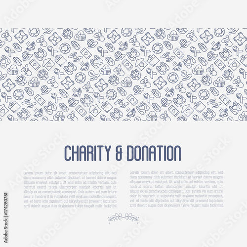 Charity and donation concept with thin line icons related to nonprofit organizations, fundraising, crowdfunding and charity project. Vector illustration for banner, print media.