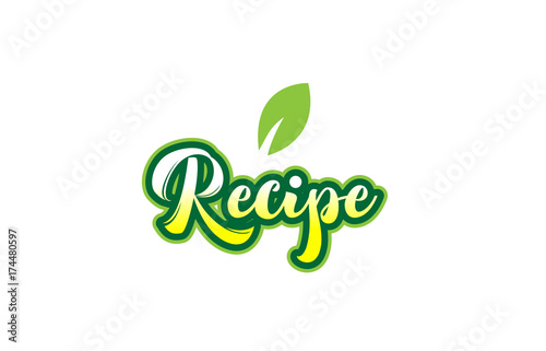 recipe word font text typographic logo design with green leaf