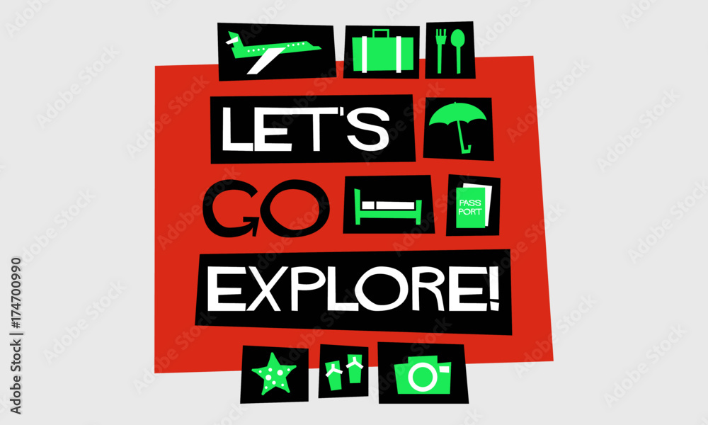 Let's Go Explore! (Flat Style Vector Illustration Travel Quote Poster Design) Let's Go Explore! (Flat Style Vector Illustration Travel Quote Poster Design)