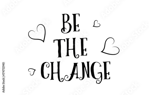 be the change love quote logo greeting card poster design