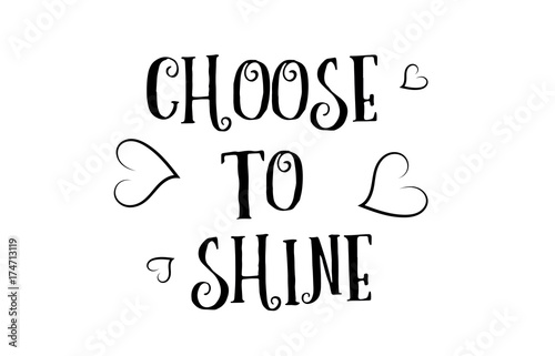 choose to shine love quote logo greeting card poster design