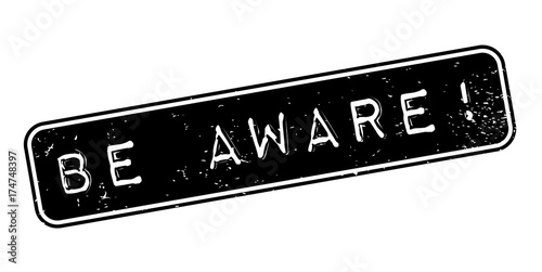 Be Aware rubber stamp. Grunge design with dust scratches. Effects can be easily removed for a clean, crisp look. Color is easily changed.