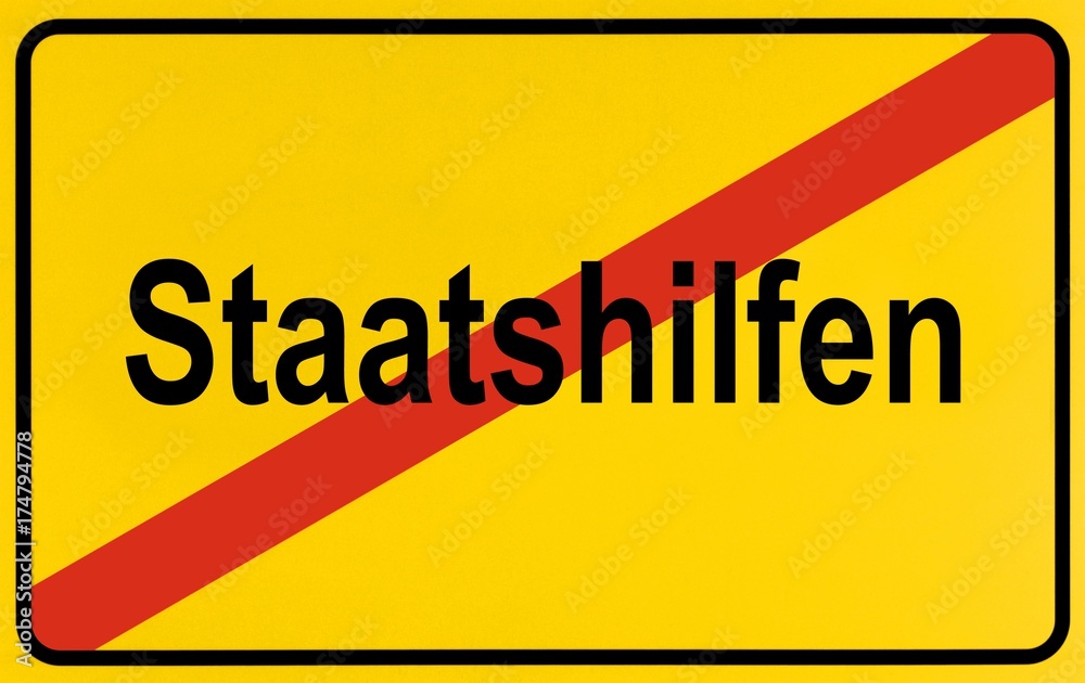Fototapeta premium End of town sign with the name Staatshilfen, symbolic image for putting an end to Government assistance