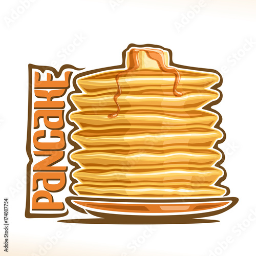 Vector logo for Pancake, original typography typeface for yellow word pancake, illustration of hotcakes for cafe menu, heap of homemade pancakes on dish pouring of maple syrup & piece of butter up.