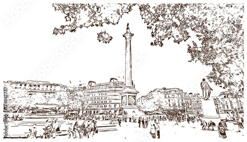 Sketch of Trafalgar Square is a public square in the City of Westminster, Central London UK ( United kingdom, England ) in vector illustration
