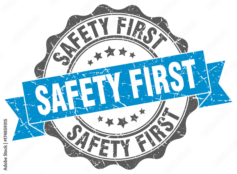 Obraz premium safety first stamp. sign. seal