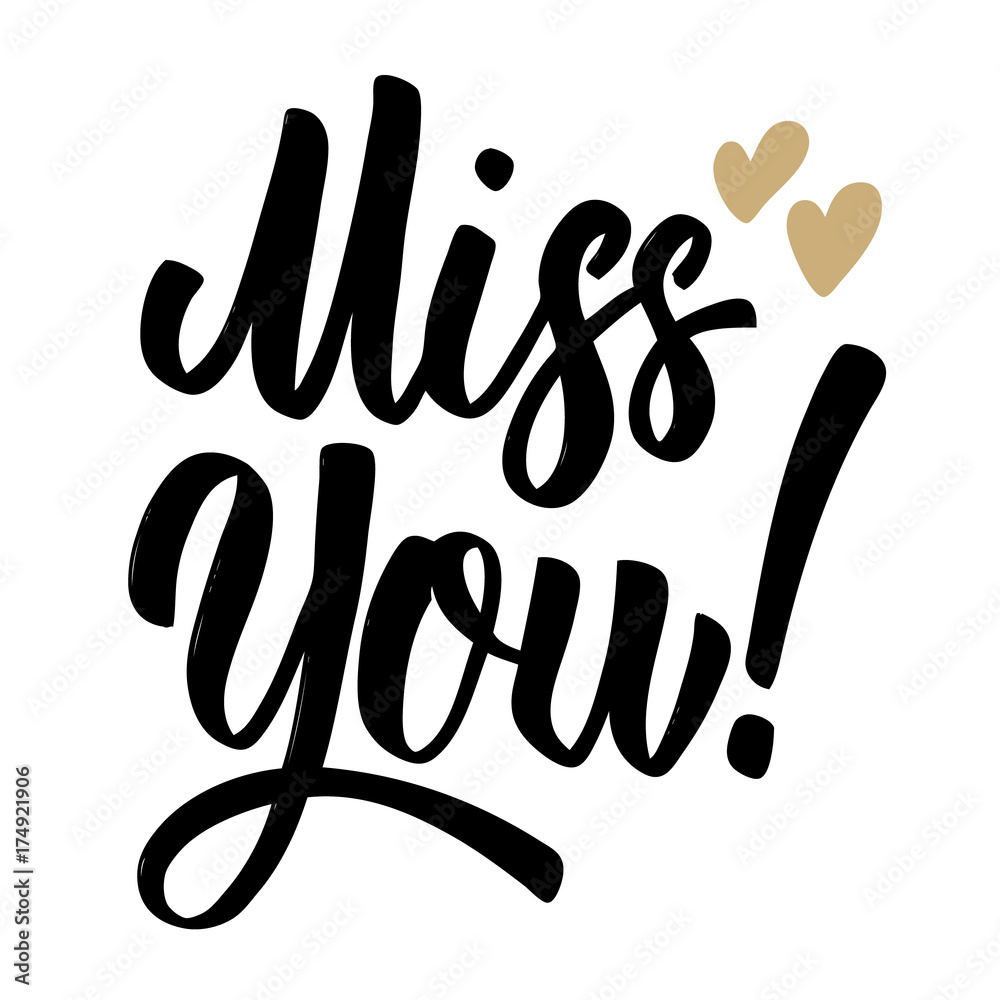 Miss you. Lettering phrase on white background. Miss you. Lettering phrase on white background.