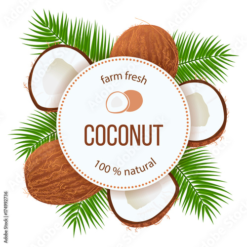 Ripe coconuts and palm leaves around circle badge with text farm fresh 100 percent natural