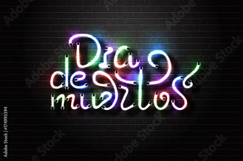 Vector realistic isolated neon sign for Dia de Muertos for decoration and covering on the wall background. Concept of Happy Day of the Dead in Mexico.