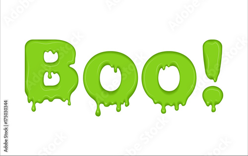 Vector word Boo made of snot or flowing slime. Letters with snivel drops, splashes and blobs. Glossy typeface. Text of mucus, green liquid drops isolated on white background.