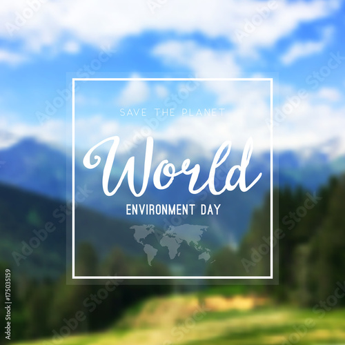 Vector illustration of a World Environment Day, blurred unfocused mountain landscape background.