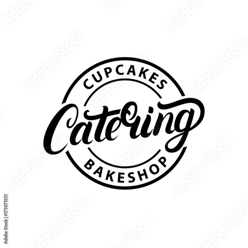 Catering company hand written lettering logo, label, emblem.