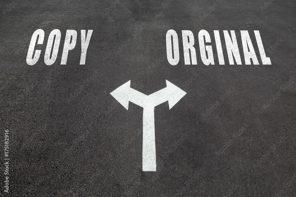 Fototapeta premium Copy or orginal choice concept