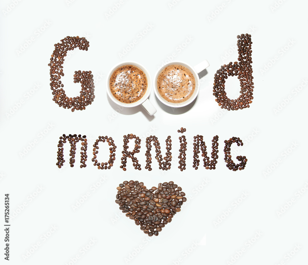 An inscription of coffee beans and cups, good morning on a white background