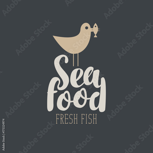 Vector logo or banner for seafood with a picture of a Seagull which is in the beak of the fish. The inscription seafood and the words fresh fish on a dark background in retro style.