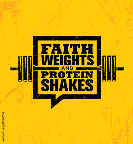 Faith Weights And Protein Shakes. Inspiring Workout and Fitness Gym Motivation Quote Illustration Sign