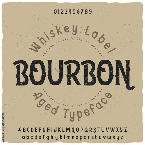 Vintage label typeface named  Bourbon . Good handcrafted font for any label design.
