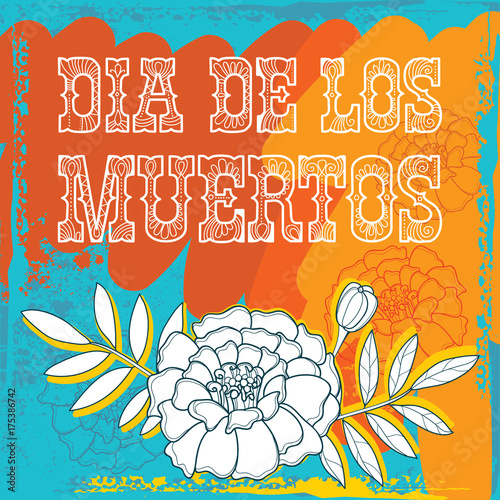Vector placard with outline white Tagetes or Marigold flower for Mexican Day of the dead or Dia de los Muertos on the grunge background. Ornate Tagetes and foliage in contour style.
