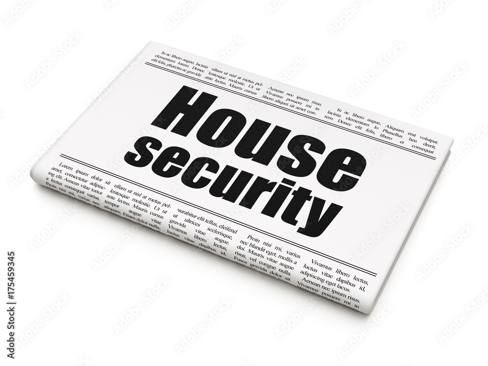 Safety concept: newspaper headline House Security Safety concept: newspaper headline House Security