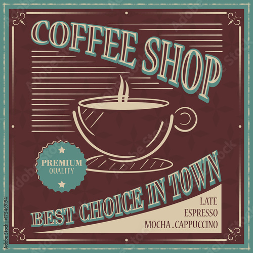 Coffee Shop retro poster vector design. Best choice in town.